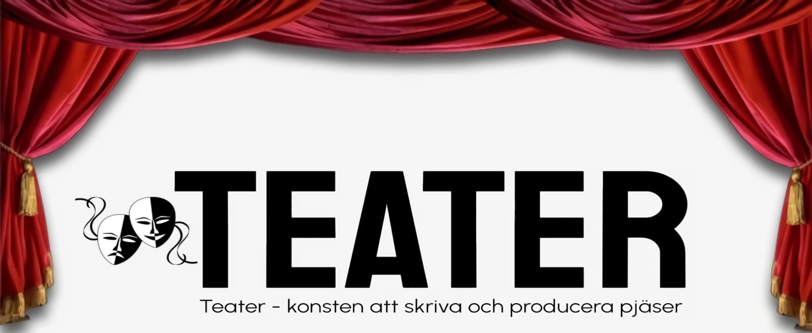 Teater – konsten att skriva och producera pjäser